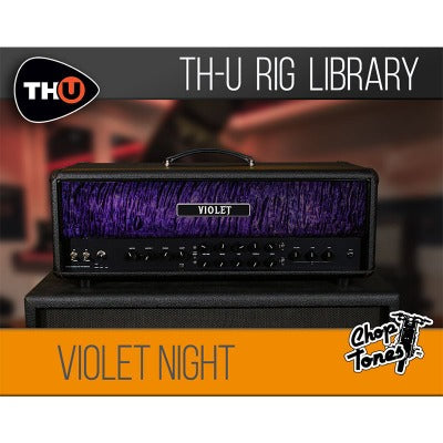 CHOPTONES VIOLET NIGHT - RIG LIBRARY FOR TH-U