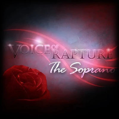VOICE OF RAPTURE - THE SOPRANO
