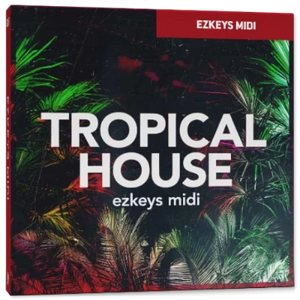 EZ KEYS TROPICAL HOUSE MIDI PACK