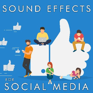 Sound Effects for Social Media